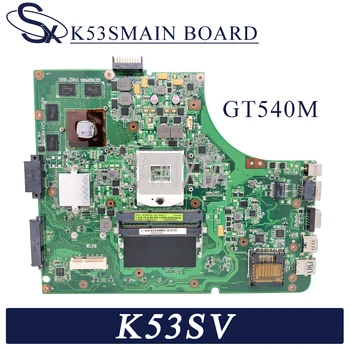 KEFU K53SV Notebooku základní deska pro ASUS K53SM K53SC K53SJ P53SJ A53SJ původní desku REV2.1/2.4/3.0/3.1 GT540M